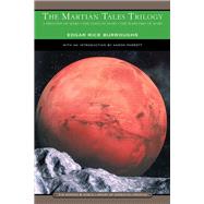 The Martian Tales Trilogy (Barnes & Noble Library of Essential Reading) A Princess of Mars, The Gods of Mars, The Warlord of Mars by Burroughs, Edgar Rice; Parrett, Aaron, 9780760755853
