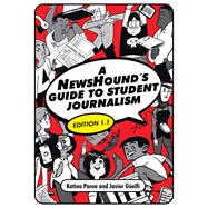 A NewsHound's Guide to Student Journalism, Edition 1.1 by Paron, Katina; Gelfi, Javier, 9781476695853