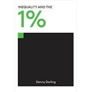Inequality and the 1% by Dorling, Danny, 9781781685853