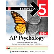 5 Steps to a 5: AP Psychology 2020 by Maitland, Laura Lincoln; Solomon-Battersby, Rochelle, 9781260455854