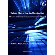 Driver Distraction and Inattention: Advances in Research and Countermeasures, Volume 1 by Lee,John D.;Regan,Michael A., 9781409425854