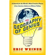 The Geography of Genius by Weiner, Eric, 9781410485854