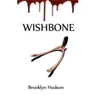 Wishbone by Hudson, Brooklyn; Robinson, T. Denise; Burt, Jessica; Denise, Trin, 9781477505854