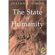 The State of Humanity by Simon, Julian L., 9781557865854