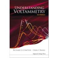 Understanding Voltammetry by Compton, Richard G.; Banks, Craig E., 9781848165854
