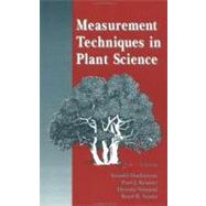 Measurement Techniques in Plant Science by Hashimoto, Yasushi; Kramer, Paul Jackson; Nonami, Hiroshi; Strain, Boyd R., 9780123305855