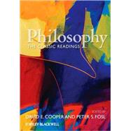 Philosophy The Classic Readings by Cooper, David E.; Fosl, Peter S., 9781405145855