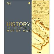 Smithsonian History of the World Map by Map by Snow, Peter, 9781465475855