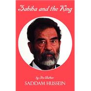 Zabiba And The King by Lawrence, Robert; Hussein, Saddam, 9781589395855