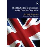 The Routledge Companion to UK Counter-Terrorism by Staniforth; Andrew, 9780415685856
