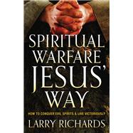 Spiritual Warfare Jesus' Way by Richards, Larry, Ph.d., 9780800795856