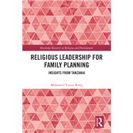 Religious Leadership for Family Planning by Mohamed Yunus Rafiq, 9781003645856