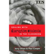 Dealing with Disruptive Students in the Classroom by Cooper,Paul, 9781138145856