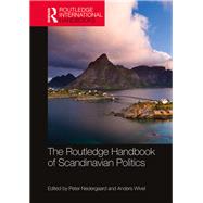 The Routledge Handbook of Scandinavian Politics by Nedergaard; Peter, 9781138905856