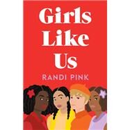 Girls Like Us by Pink, Randi, 9781250155856