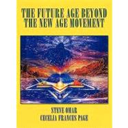 The Future Age Beyond the New Movement by Page, Cecelia Frances, 9781440165856
