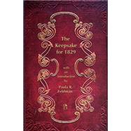 The Keepsake For 1829 by Feldman, Paula R.; Feldman, Paula R., 9781551115856