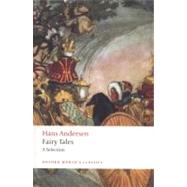 Hans Andersen's Fairy Tales A Selection by Andersen, Hans Christian; Kingsland, L. W.; Lewis, Naomi; Pedersen, Vilhelm; Fröhlich, Lorenz, 9780199555857