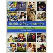 Health, Safety, and Nutrition for the Young Child by Marotz, Lynn R, 9780357265857