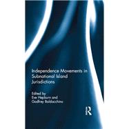 Independence Movements in Subnational Island Jurisdictions by Hepburn; Eve, 9780415505857
