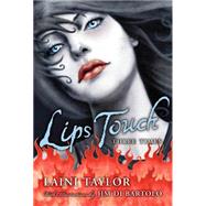 Lips Touch: Three Times Three Times by Taylor, Laini; Di Bartolo, Jim, 9780545055857