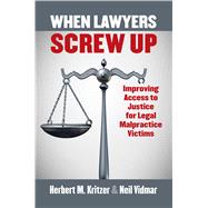 When Lawyers Screw Up by Kritzer, Herbert M.; Vidmar, Neil, 9780700625857