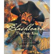 Blackbeard the Pirate King by LEWIS, J. PATRICK, 9780792255857