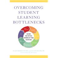 Overcoming Student Learning Bottlenecks by Joan Middendorf; Leah Shopkow, 9781000975857