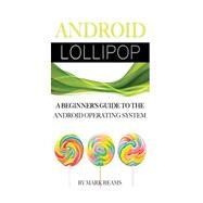 Android Lollipop by Beams, Mark, 9781505285857
