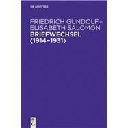 Briefwechsel 1914-1931 by Gundolf, Friedrich; Salomon, Elisabeth; Eschenbach, Gunilla; Mojem, Helmuth, 9783110425857