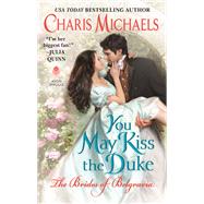 YOU MAY KISS DUKE           MM by MICHAELS CHARIS, 9780062685858