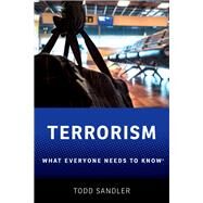 Terrorism What Everyone Needs to Know by Sandler, Todd, 9780190845858
