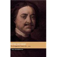 Peter the Great: The Struggle for Power, 1671–1725 by Paul Bushkovitch, 9780521805858