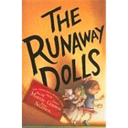 The Doll People, Book 3 The Runaway Dolls by Martin, Ann Matthews; Godwin, Laura; Selznick, Brian, 9780786855858