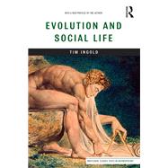 Evolution and Social Life by Ingold; Tim, 9781138675858