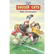 Soccer 'Cats: Hat Trick Hat Trick by Christopher, Matt; Vasconcellos, Daniel, 9780316105859