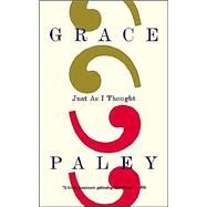Just As I Thought by Paley, Grace, 9780374525859