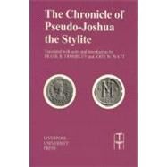 Chronicle of Pseudo-Joshua the Stylite by Trombley, Frank R.; Watt, John W., 9780853235859