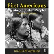 First Americans: A History of Native Peoples, Combined Volume by Townsend, Kenneth, 9781138735859