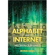 Alphabet to Internet: Media in Our Lives by Fang; Irving, 9781138805859