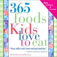 365 Foods Kids Love To Eat by Ellison, Sheila, 9781402205859