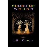 Sunshine Wound by Klatt, L. S.; Thompson, Jon, 9781602355859