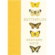 Butterflies Reflections, Tales, and Verse by Hesse, Hermann; Michels, Volker; Lauffer, Elisabeth; Hbner, Jakob, 9798985955859