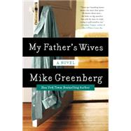 My Father's Wives by Greenberg, Mike, 9780062325860