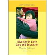 Diversity in Early Care and Education: Honoring Differences by Gonzalez-Mena, Janet, 9780073525860