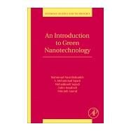 An Introduction to Green Nanotechnology by Nasrollahzadeh, Mahmoud; Sajadi, Mohammad S.; Atarod, Monireh; Sajjadi, Mohaddeseh; Isaabadi, Zahra, 9780128135860