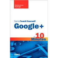 Sams Teach Yourself Google+ in 10 Minutes by Rutledge, Patrice-Anne, 9780672335860