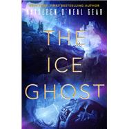 The Ice Ghost by Gear, Kathleen O'Neal, 9780756415860