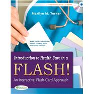 Introduction to Health Care in a Flash! An Interactive, Flash-Card Approach by Turner, Marilyn, 9780803625860