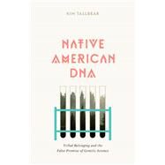 Native American DNA by Tallbear, Kim, 9780816665860